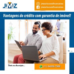 Vantagens do Crédito com Garantia de imóvel