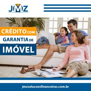 crédito com garantia de imóvel